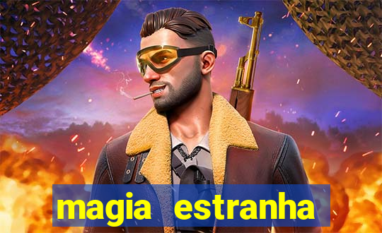 magia estranha filme completo dublado